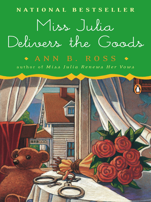 Title details for Miss Julia Delivers the Goods by Ann B. Ross - Available